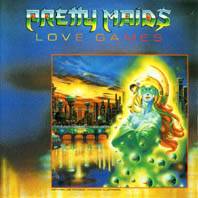 Pretty Maids : Love Games